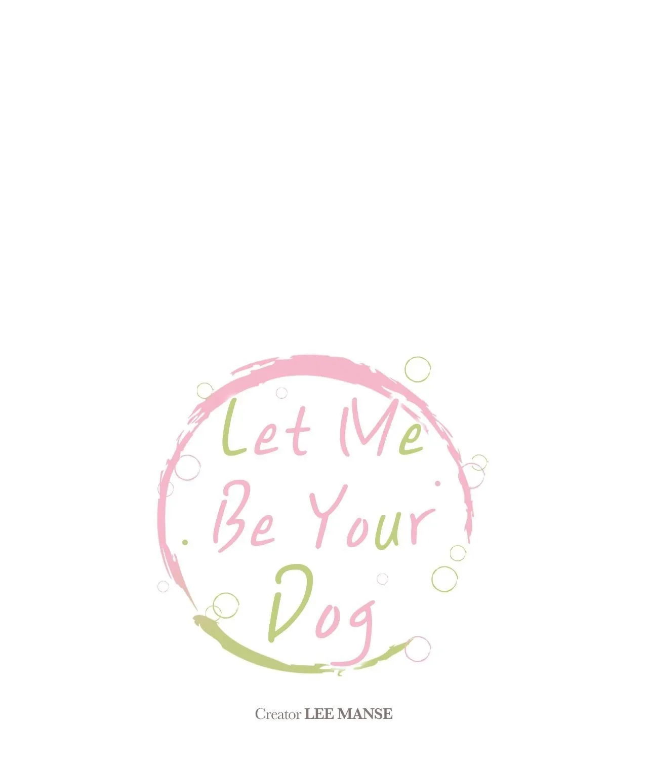 Let Me Be Your Dog - Chapter 10 - Page 1