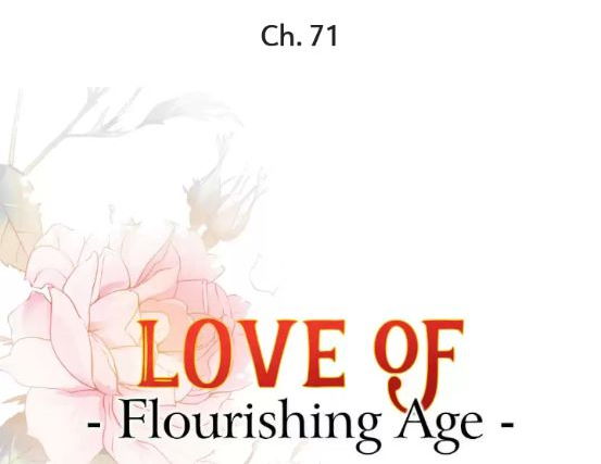 Love of Flourishing Age - Chapter 71 - Page 1