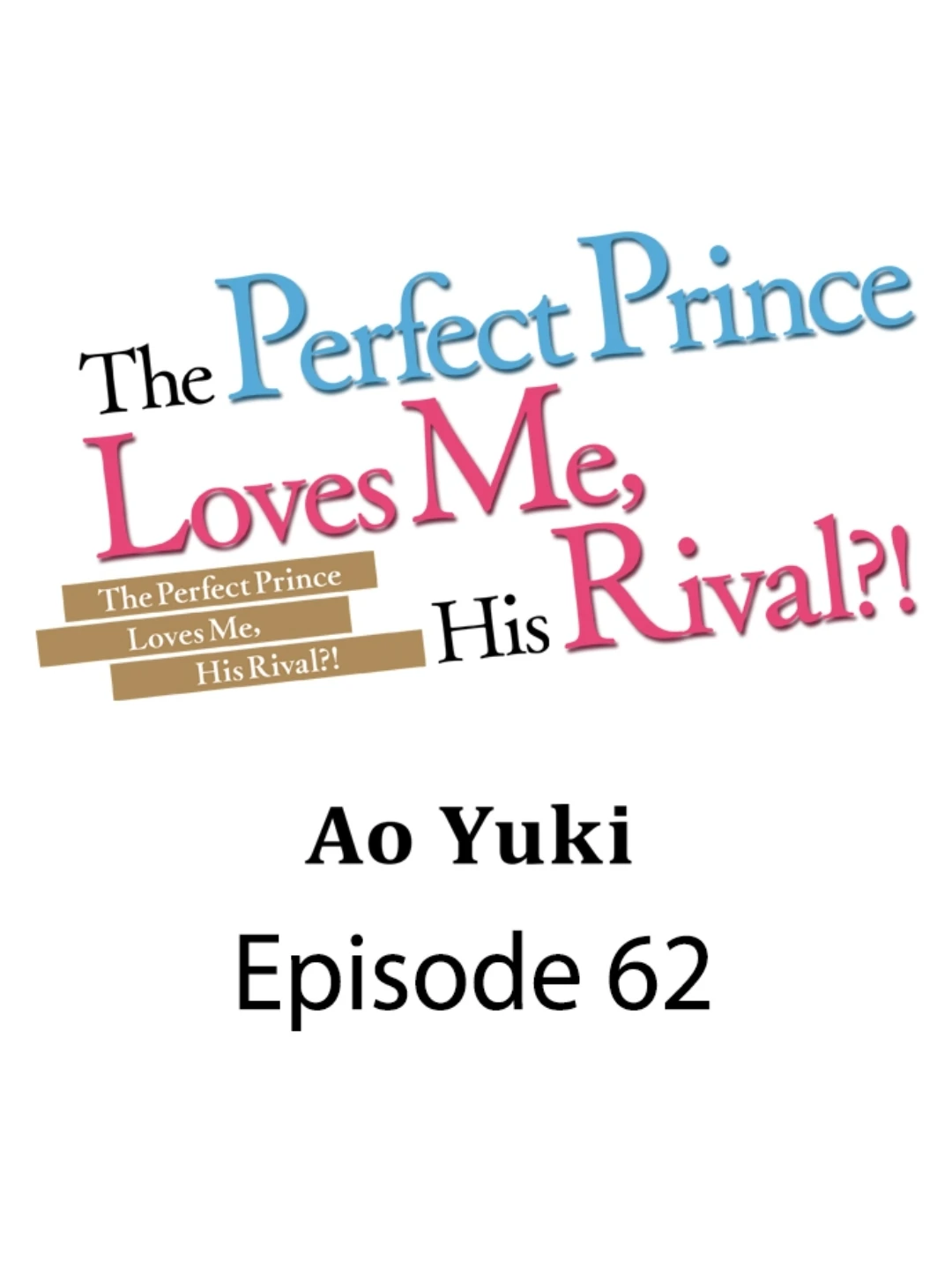 The Perfect Prince Loves Me, His Rival?! - Chapter 62 - Page 1