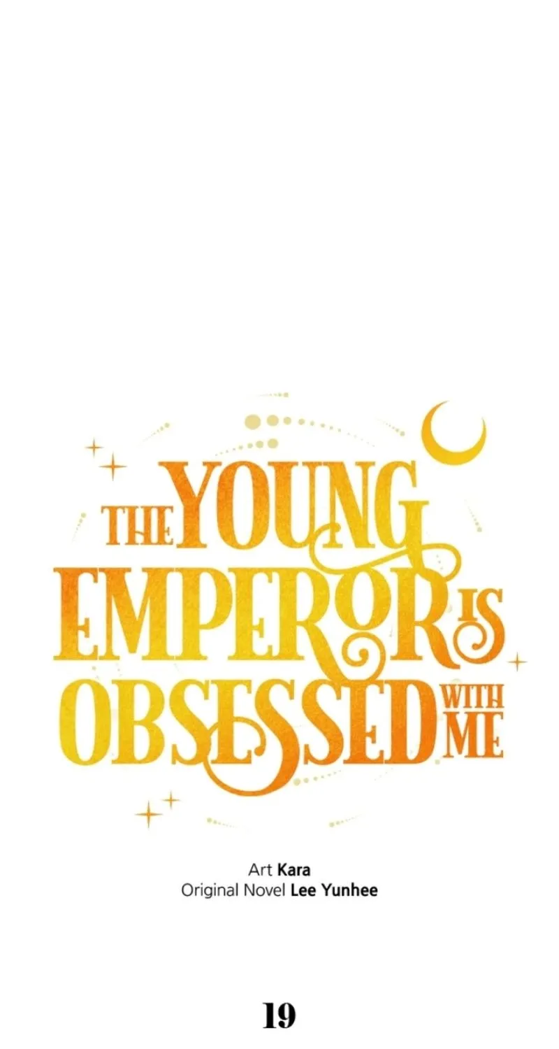 The Young Emperor is Obsessed With Me - Chapter 19 - Page 1