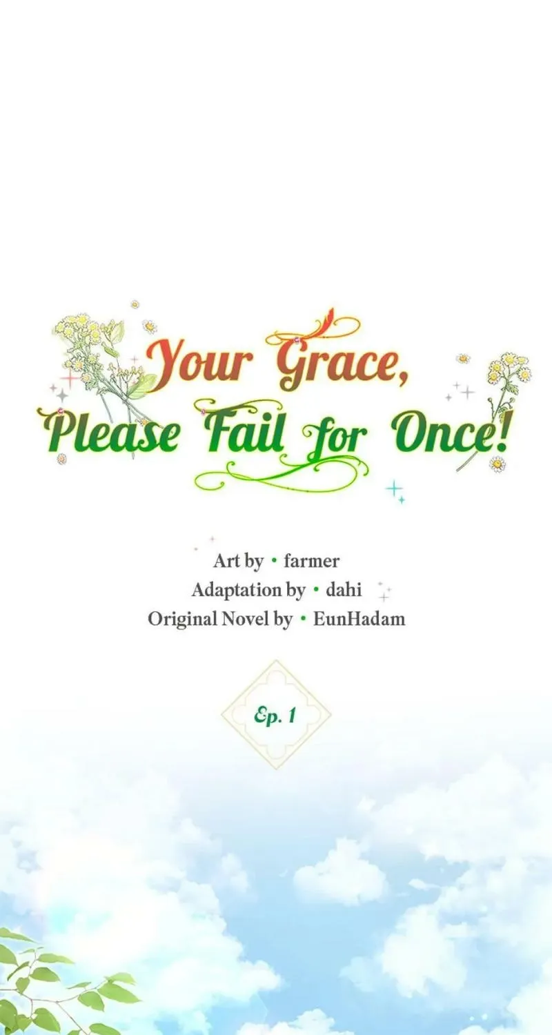 Your Grace, Please Fail for Once! - Chapter 1 - Page 1